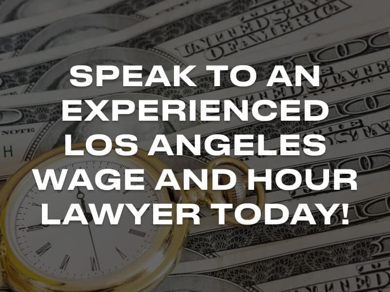 Los Angeles wage and hour lawyer